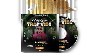 MIXTAPE TRAP VIBE WALMIX THE VIBE