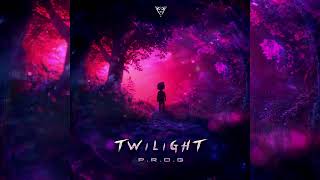 P.R.O.G. - Twilight (Official Audio)