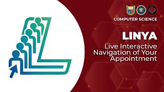 L.I.N.Y.A: (Live Interactive Navigation of Your Appointment) BSCS-4A and BSIT-4B | CSDSouth