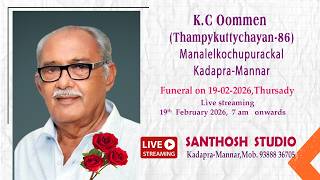 FUNERAL LIVE STREAMING K.C OOMMEN  (THAMPYKUTTYCHAYAN -86), KADAPRA-MANNAR