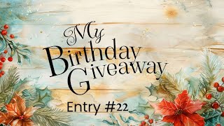 Birthday Challenge Giveaway Entry # 22