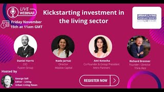 Urban Living News Webinar: Kickstarting investment in the living sector