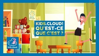 kids.cloud! Qu'est-ce que c'est ?