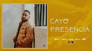 Cayó presencia - Kevin Cruz (Audio oficial)