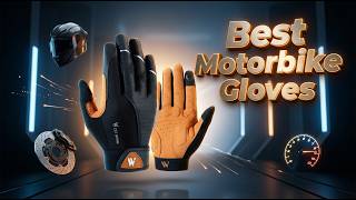 Best Motorbike Gloves for All Riders