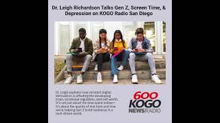 Dr. Leigh Richardson Talks Gen Z, Screen Time, and Depression on KOGO Radio San Diego