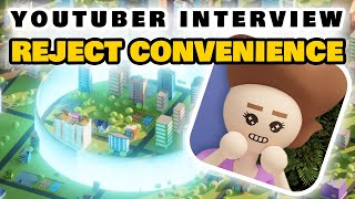 Reject Convenience - YOUTUBER INTERVIEW