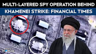 Khamenei Strike: Financial Times Report Claims Years-Long Surveillance Led to Targeted Operation