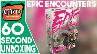#Unboxing #EpicEncounters by Steamforged Games | Game Trade Minute | (A 60 Second Snapshot)