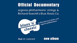 blues'n'classic - live in concert (Official Documentary)
