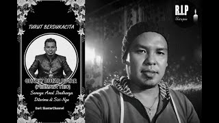 Selamat Jalan Charly Butar Butar I  Ciptaan Asenk Lee Saragih