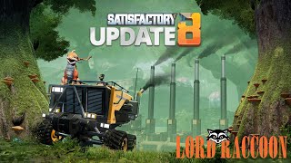 EP04 - Satisfactory Update 8 Let's Play | Lord Raccoon