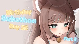 【SUBATHON DAY 15 Part 3】A WHOLE 2 WEEKS!