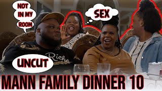Mann Family Dinner Ep.10 (UNCENSORED) | Mann Tv