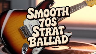 Smooth 70s Strat Ballad: 6-Minute Guitar Improvisation