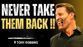 Never Take Them Back - Powerful 37-Minute Motivational Speech by Tony Robbins
