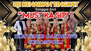 TARI JEJER GANDRUNG KELOMPOK I . UJI KENAIKAN TINGKAT SANGGAR SENI MUSTIKA GIRI TAHUN 2022