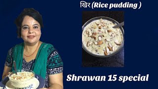Rice pudding (खिर)|| Shrawan 15 special || Food and Lifestyle with Sakun