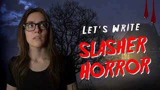 How to Write Slasher Horror