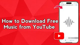 How to Download Free Music from YouTube (MP3 on Phone)