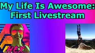 My Life Is Awesome: First Livestream with BallietBran