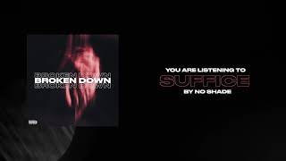 NO SHADE - Suffice (Official Audio)