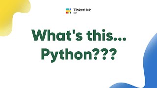 What's this...Python??? | TinkerhubCET
