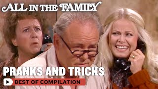 The Best Pranks & Tricks | All In The Family