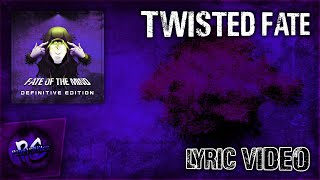 PixelSpider - Twisted Fate (Fate of the Mind Definitive LYRIC VIDEO)