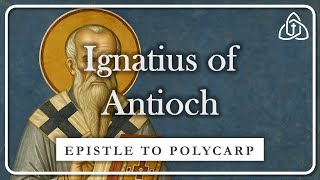 Ignatius to Polycarp | EARLY CHRISTIAN LEADERSHIP, UNITY & MARTYRDOM EXPLORED