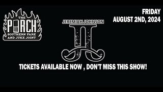 AUGUST 2ND, 2024 – THE PORCH SOUTHERN FARE & JUKE JOINT