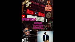 ACE OF SPADES  NOV.  MIX WITH SAC TOWNS OWN DJ 3RD EYE #PRAYFORSAC #MOZZY #DBBOUTABAG #ACEOFSPADES 