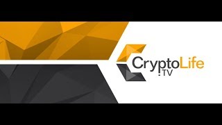 CryptoLife.TV Live - Chat at cryptolife.tv/live - Live Schedule at cryptolife.tv/cal