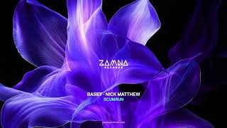 Baset, Nick Matthew - Scumrun [Zamna Records]