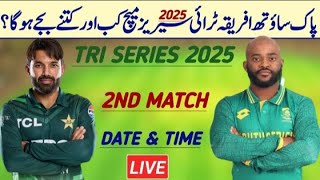 Pakistan vs South Africa tri series 2nd match 2025 | Pak vs SA 2nd match date time 2025 | Pak vs SA.