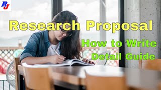 Research Proposal How to Write: Detail Guide : Researchersjob
