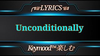 Katy Perry - Unconditionally ©Lyrics