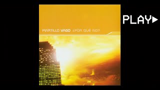 MARTILLO VAGO - POR QUE' NO (Single Edit)