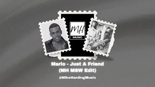 Mario - Just A Friend (MH MSW Edit)