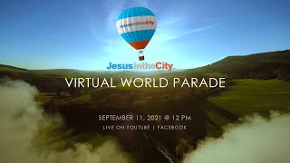2021 Jesus in the City Virtual World Parade | Live Online | September 11