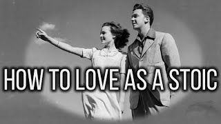 A Stoic Guide to Relationships | How to Love as a Stoic