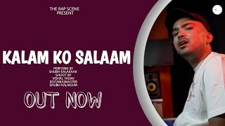 Shubh Kalakaar -  Kalam Ko Salaam (Official Music Video) The Rap Scene || Latest Hit Rap song 2022