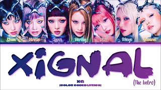 XG 'XIGNAL (The Intro)' Lyrics (Color Coded Lyrics)