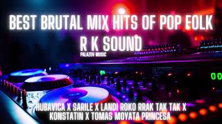 Best Brutal MIX Hits of Pop Folk Chalga By. R K SOUND