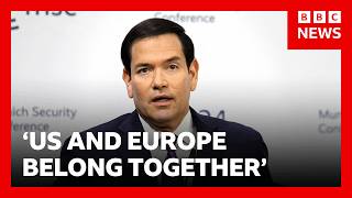 Marco Rubio says US and Europe 'belong together' at Munich Security Conference | BBC News