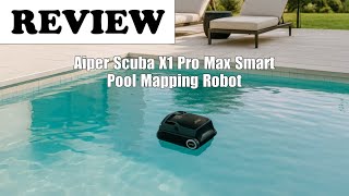 Aiper Scuba X1 Pro Max Review: Pool Mapping, 8500 GPH Suction & Smart Parking - Worth It? 2026