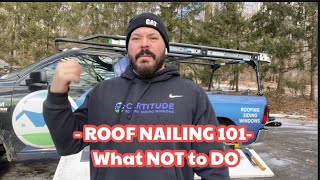 How to :  Roofing - Common Nailing Mistakes in Shingle Roofing
