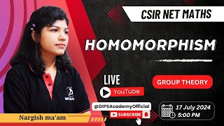 Homomorphism: Learn Group Theory with Nargish Ma'am - Live | CSIR NET Mathematics