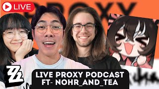 LIVE PROXY PODCAST FT. NOHR AND TEA , AGEKK AND AZRIAL VANITY | Chatting w/ Twitch