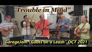 Trouble in Mind - GarageJAM - Goats on a Leash